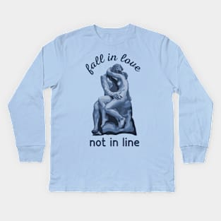 Fall In Love Not In Line Kids Long Sleeve T-Shirt